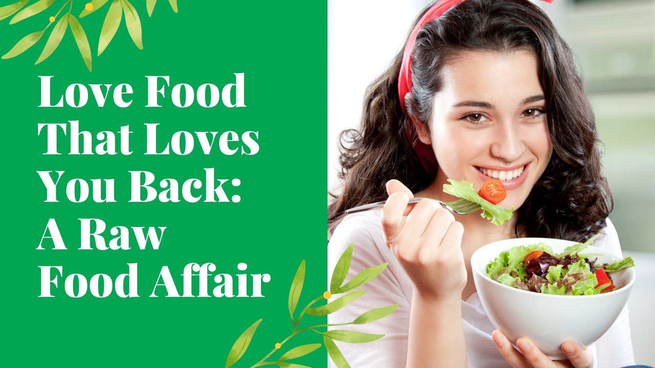 Love Food That Loves You Back