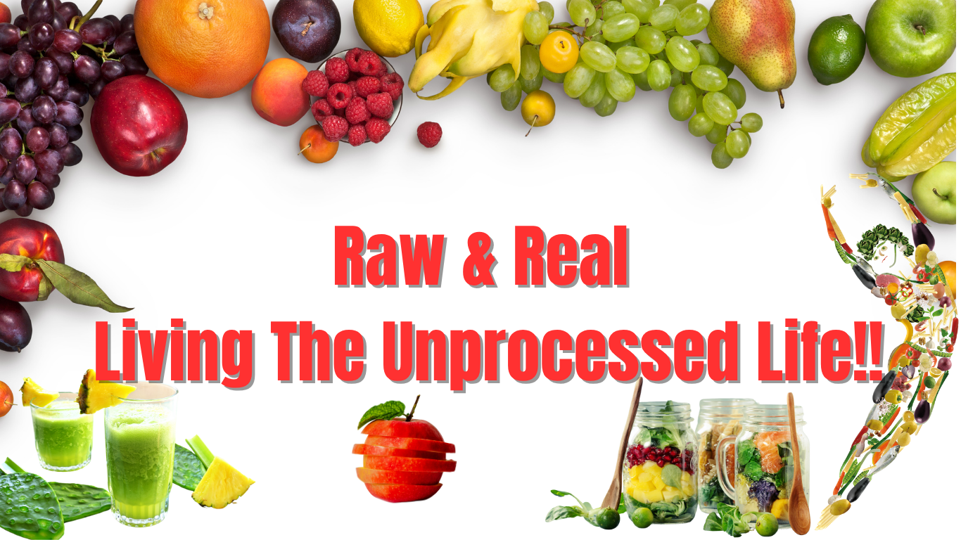 Raw food lifestyle Benefits of unprocessed foods Holistic health and wellness Plant-based nutrition for vitality